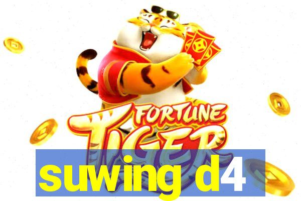 suwing d4
